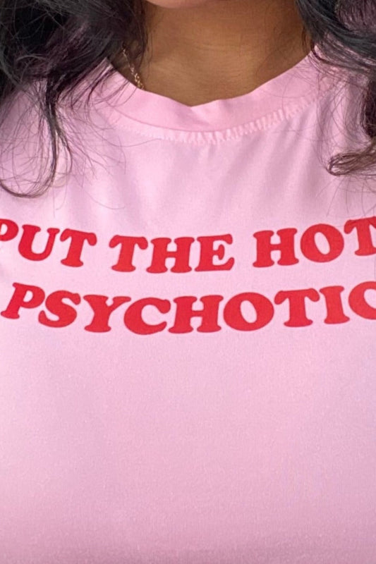 Women's Psychotic Hottie Baby Tee - Front View- Baebekillinem Boutique