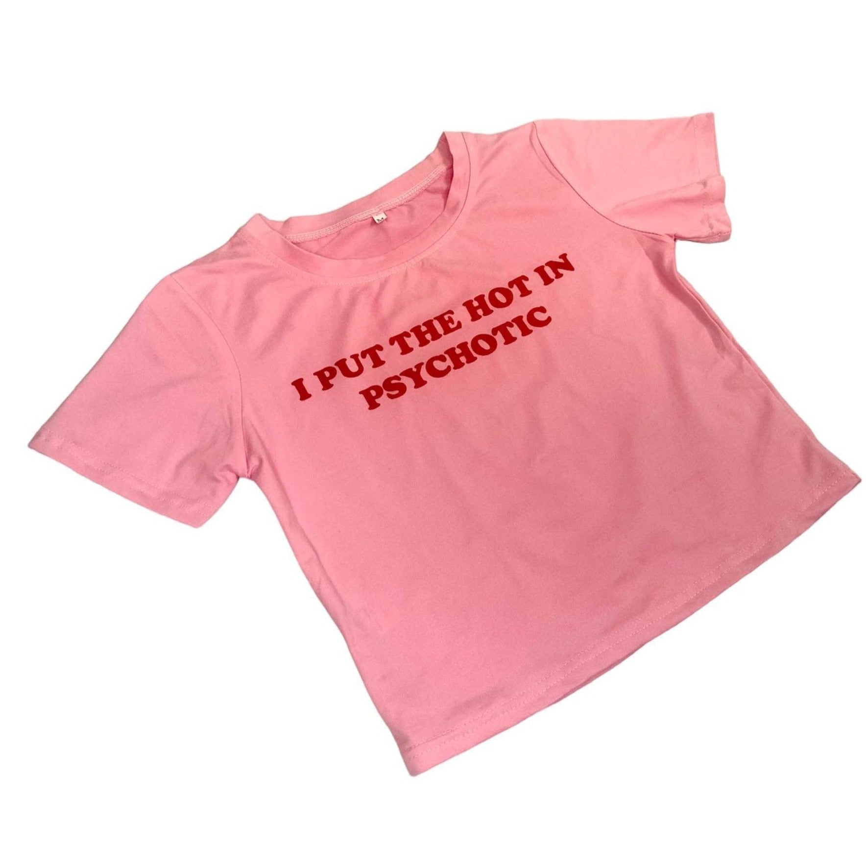Women's Psychotic Hottie Baby Tee - Baebekillinem Boutique - Polyester- Pink/ Red