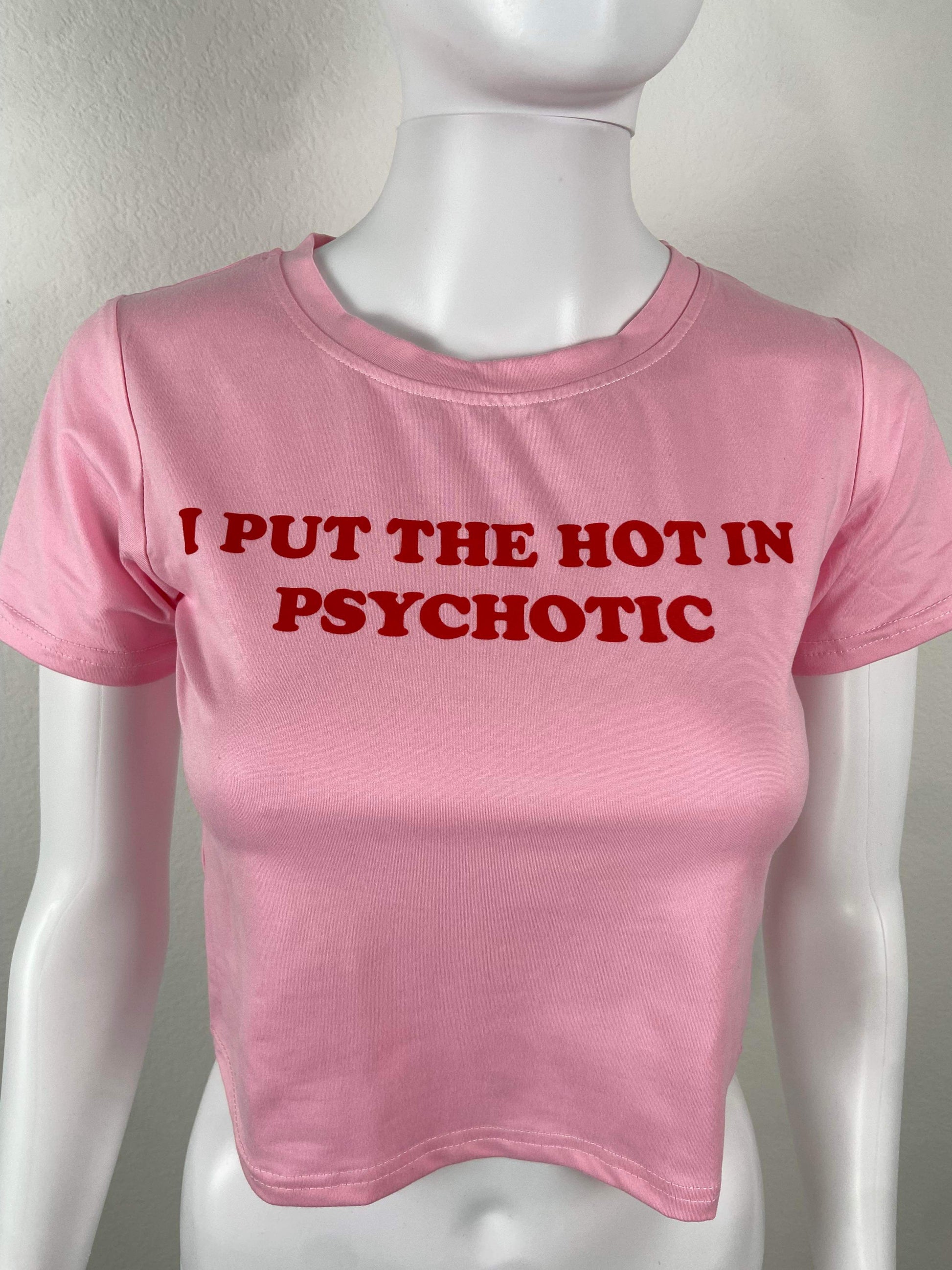 Women's Psychotic Hottie Baby Tee - Baebekillinem Boutique - Polyester- Pink/ Red